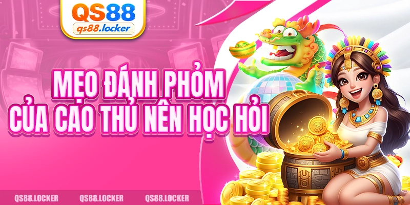 Mẹo đánh phỏm của cao thủ nên học hỏi